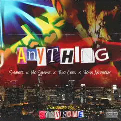 Anything (feat. Sigher, NoShame & Juan Anthony) - Single by TwoCees album reviews, ratings, credits