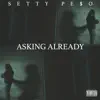 Asking Already - Single album lyrics, reviews, download