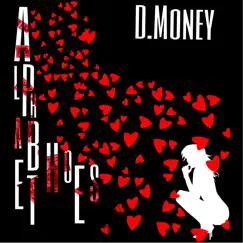 Alphabet Hoes - Single by D. Money album reviews, ratings, credits
