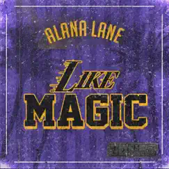 Like Magic - Single by Alana Lane album reviews, ratings, credits