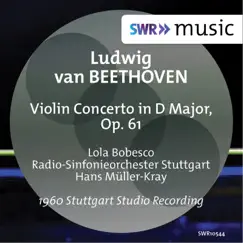 Beethoven: Violin Concerto, Op. 61 by Lola Bobesco, Stuttgart Radio Symphony Orchestra & Hans Müller-Kray album reviews, ratings, credits