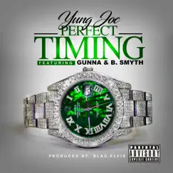 Perfect Timing (feat. Gunna & B. Smyth) - Single by Yung Joc album reviews, ratings, credits