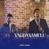Vagdanamulu (feat. Praveen, Kavya, Rebecca & Beulah) - Single album lyrics, reviews, download
