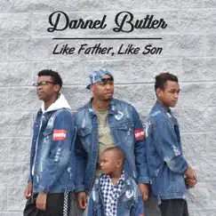 Like Father, Like Son - Single by Darnel Butler album reviews, ratings, credits