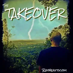 The Takeover by Raybeatzcom album reviews, ratings, credits