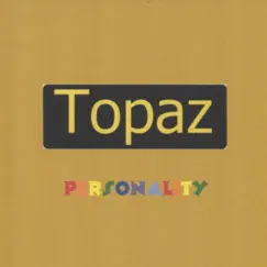 Personality - Single by Topaz album reviews, ratings, credits