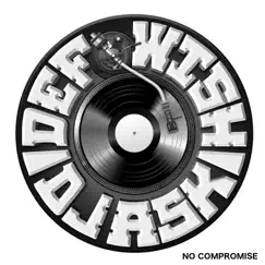 No Compromise - Single by DJ A$K & Def Wish album reviews, ratings, credits