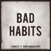 Bad Habits (feat. Shane Morgan Raps) - Single album lyrics, reviews, download