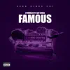 Famous (feat. Bay Swag) - Single album lyrics, reviews, download