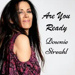 Are You Ready by Downie Streahl album reviews, ratings, credits