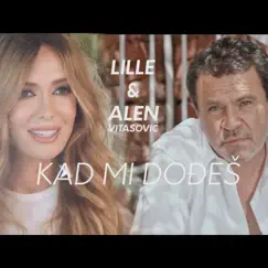 Kad mi dođeš - Single by Lidija Bacic & Alen Vitasović album reviews, ratings, credits