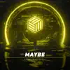 Maybe (feat. Lana Selendis) - Single album lyrics, reviews, download