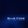 Blue Code - Single album lyrics, reviews, download