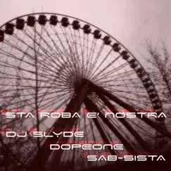 Sta roba è nostra (feat. Sab Sista & Dope One) Song Lyrics
