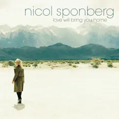 Love Will Bring You Home (Remixes) by Nicol Sponberg album reviews, ratings, credits