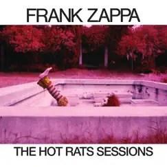 The Hot Rats Sessions by Frank Zappa album reviews, ratings, credits