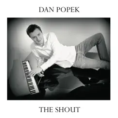 The Shout by Dan Popek album reviews, ratings, credits