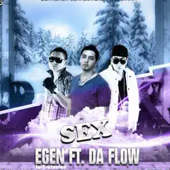 Sex (feat. Da Flow) - Single by Egen la Evolución album reviews, ratings, credits