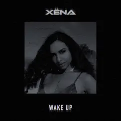 Wake Up - Single by Xëna album reviews, ratings, credits