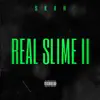 Real Slime II (feat. Florence Lil Flowers) - Single album lyrics, reviews, download