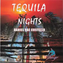 Tequila Nights by Daniel Rae Costello album reviews, ratings, credits