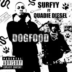 Dogfood - Single by SURFYY & Quadie Diesel album reviews, ratings, credits