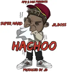 HaChoo (feat. Jr. Boss) Song Lyrics
