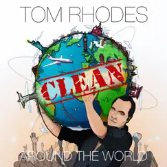 Clean Around the World by Tom Rhodes album reviews, ratings, credits