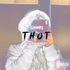 Thot (feat. Summrs) - Single by Tyzen World album reviews, ratings, credits