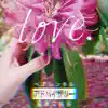 Love. (feat. Sad) - Single album lyrics, reviews, download