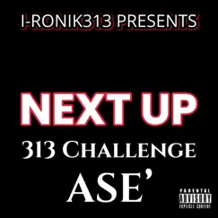 Next Up (feat. ASE' & Nwome) - Single by I-Ronik313 album reviews, ratings, credits