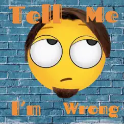 Tell Me I'm Wrong - Single by Tanner Johns album reviews, ratings, credits