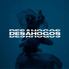 Desahogos - Single by Los Primos, Pocho & Dasein album reviews, ratings, credits