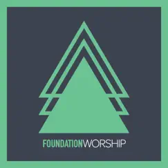Foundation Worship - EP by Foundation Worship album reviews, ratings, credits