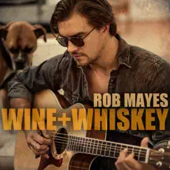 Wine + Whiskey Song Lyrics
