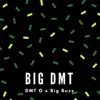 Big DMT (feat. Big Buzz) - Single album lyrics, reviews, download