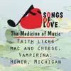Faith Likes Mac and Cheese, Vampirina, Homer, Michigan - Single album lyrics, reviews, download