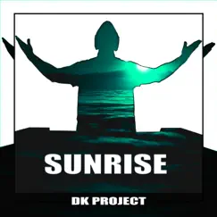 Sunrise - Single by DK Project album reviews, ratings, credits