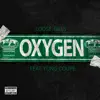 Oxygen (feat. Yung Coupe) - Single album lyrics, reviews, download