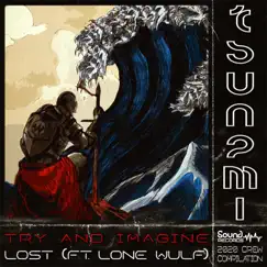 Lost (feat. Lone Wulf) - Single by Try and Imagine album reviews, ratings, credits