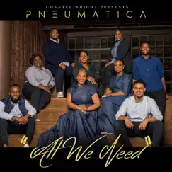All We Need by Chantel Wright & Pneumatica album reviews, ratings, credits