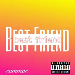 BestFriend - Single by CAMMAC album reviews, ratings, credits