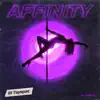 Affinity (feat. Dj Marc B) - Single album lyrics, reviews, download