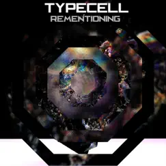 Rementioning - Single by TypeCell album reviews, ratings, credits