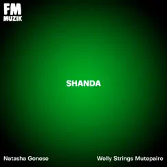 Shanda - Single by FM Muzik, Natasha Gonese & Welly Strings Mutepaire album reviews, ratings, credits