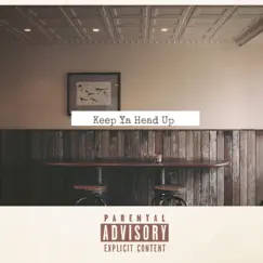 Keep Ya Head Up - Single by Tay the Don album reviews, ratings, credits