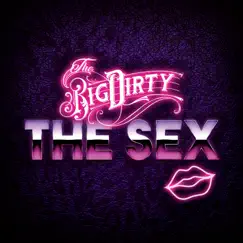 The Sex by The Big Dirty album reviews, ratings, credits