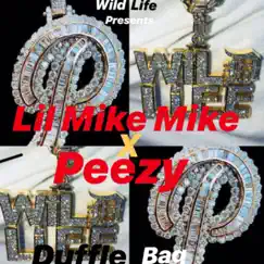 Duffle Bag (feat. Peezy) - Single by Lil Mike Mike album reviews, ratings, credits