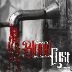 BloodLust (feat. Sinizter) - Single by Nomad1c album reviews, ratings, credits