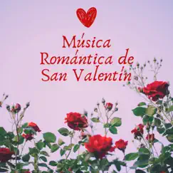 Música Romántica de San Valentín - Canciones de Amor para el Día de los Enamorados 2023 by Juanes Amor album reviews, ratings, credits